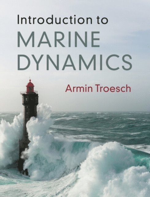 Armin W. Troesch - Introduction to Marine Dynamics, E-bok
