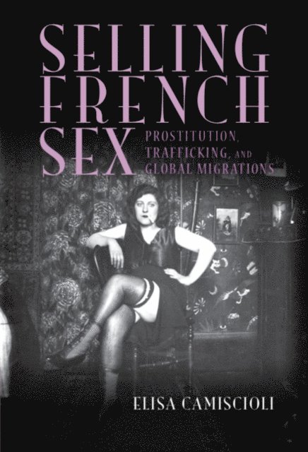 Elisa Camiscioli - Selling French Sex, E-bok