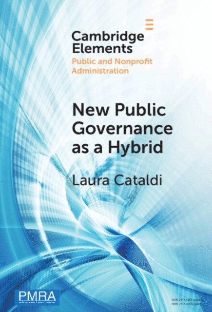Laura Cataldi - New Public Governance as a Hybrid, E-bok