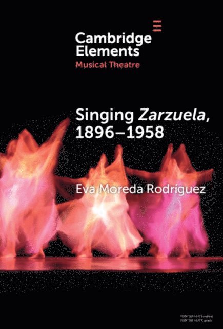 Eva Moreda Rodriguez - Singing Zarzuela, 1896-1958, E-bok