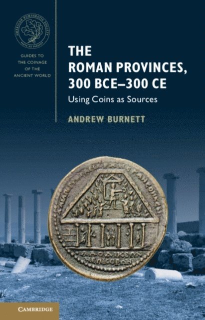 Andrew Burnett - Roman Provinces, 300 BCE-300 CE, E-bok