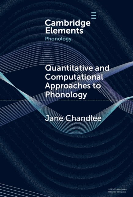 Jane Chandlee - Quantitative and Computational Approaches to Phonology, E-bok