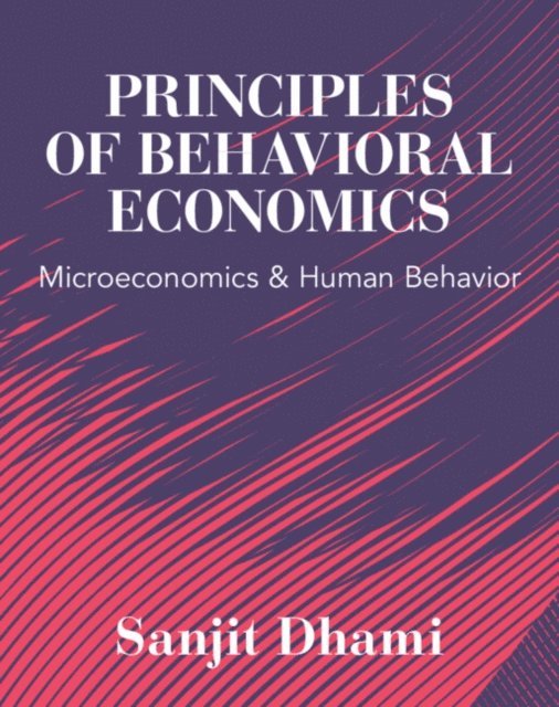 Sanjit Dhami - Principles of Behavioral Economics, E-bok. Tillgänglighet: Lägg i varukorg