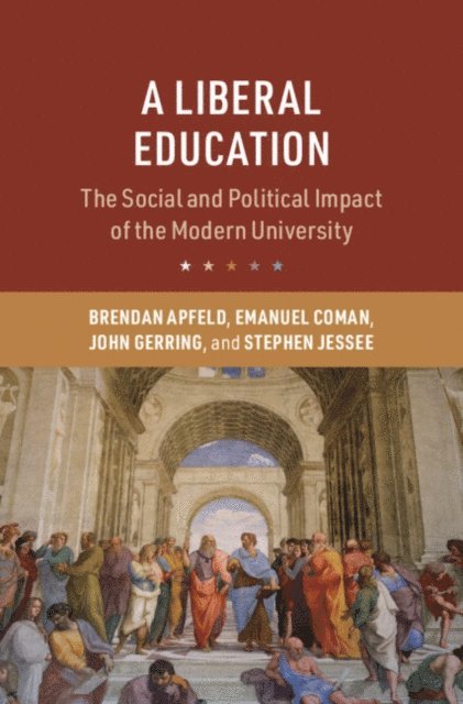 Stephen Jessee, John Gerring, Emanuel Coman, Brendan Apfeld - Liberal Education, E-bok