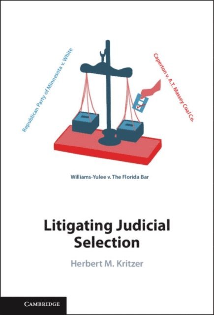 Herbert M. Kritzer - Litigating Judicial Selection, E-bok