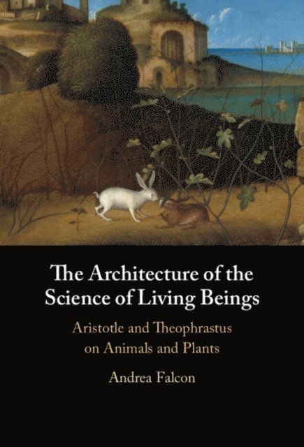 Andrea Falcon - Architecture of the Science of Living Beings, E-bok