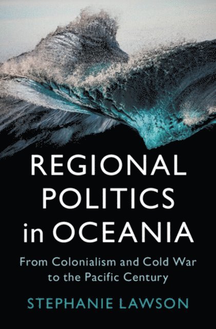 Stephanie Lawson - Regional Politics in Oceania, E-bok