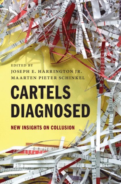 Maarten Pieter Schinkel, Joseph E. Harrington Jr. - Cartels Diagnosed, E-bok