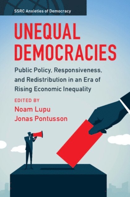 Jonas Pontusson, Noam Lupu - Unequal Democracies, E-bok