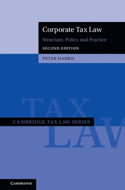 Peter Harris - Corporate Tax Law, E-bok