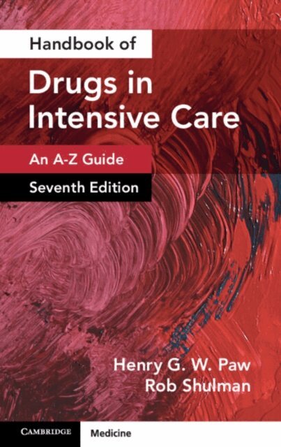 Rob Shulman, Henry G. W. Paw - Handbook of Drugs in Intensive Care: Volume 1, E-bok