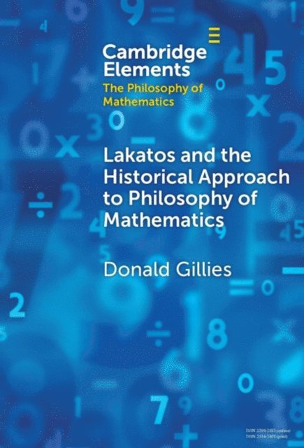 Donald Gillies - Lakatos and the Historical Approach to Philosophy of Mathematics, E-bok
