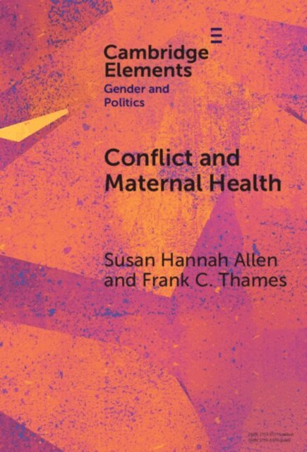 Frank C. Thames, Susan Hannah Allen - Conflict and Maternal Health, E-bok