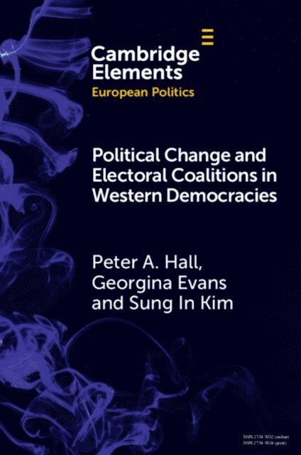 Sung In Kim, Georgina Evans, Peter A. Hall - Political Change and Electoral Coalitions in Western Democracies, E-bok