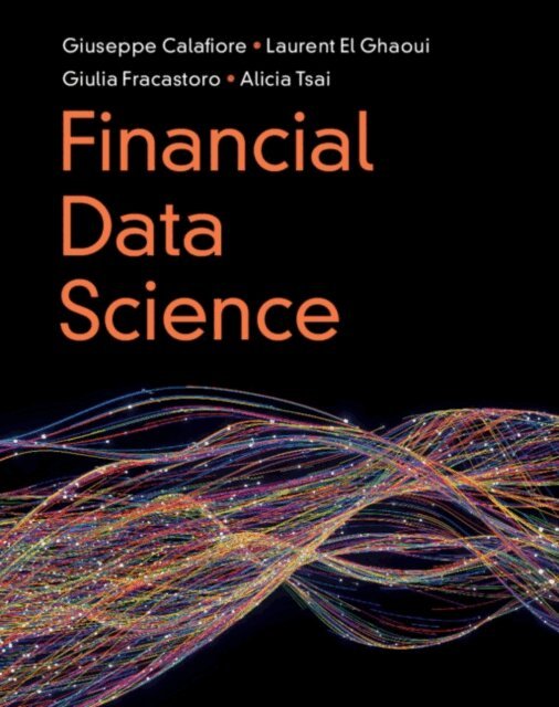 Alicia Tsai, Giulia Fracastoro, Laurent El Ghaoui, Giuseppe Calafiore - Financial Data Science, E-bok
