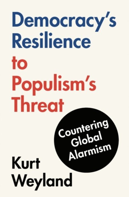 Kurt Weyland - Democracy's Resilience to Populism's Threat, E-bok