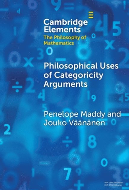 Jouko Vaananen, Penelope Maddy - Philosophical Uses of Categoricity Arguments, E-bok