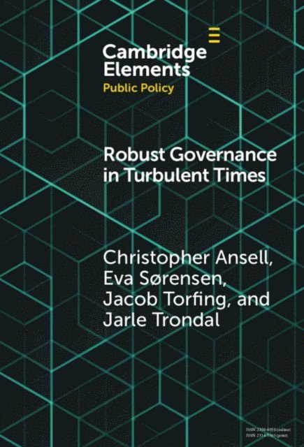 Jarle Trondal, Jacob Torfing, Eva Sorensen, Christopher Ansell - Robust Governance in Turbulent Times, E-bok