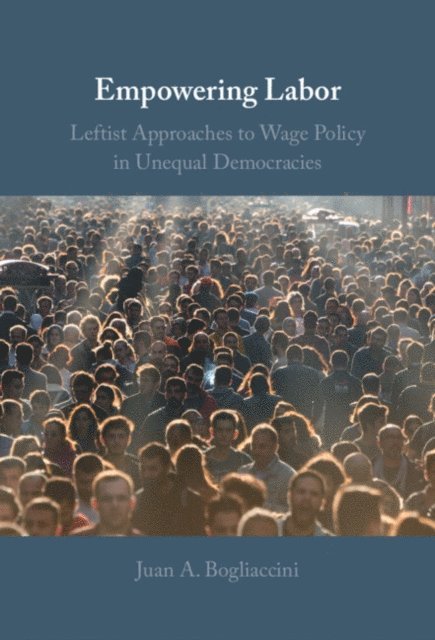 Juan A. Bogliaccini - Empowering Labor, E-bok