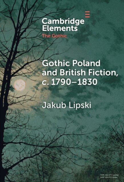 Jakub Lipski - Gothic Poland and British Fiction, c. 1790-1830, E-bok