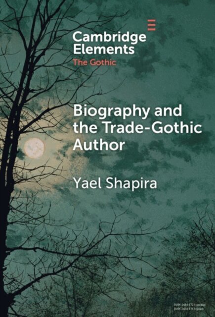 Yael Shapira - Biography and the Trade-Gothic Author, E-bok