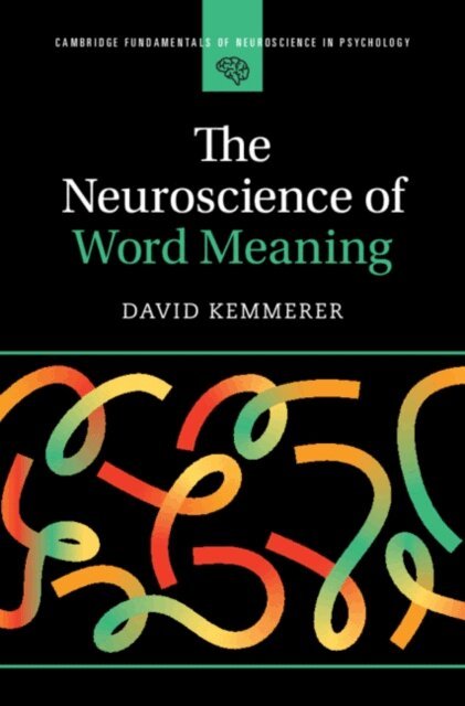 David Kemmerer - Neuroscience of Word Meaning, E-bok