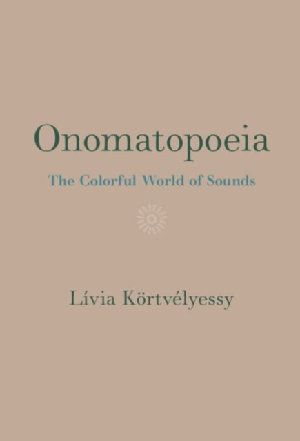 Livia Kortvelyessy - Onomatopoeia, E-bok