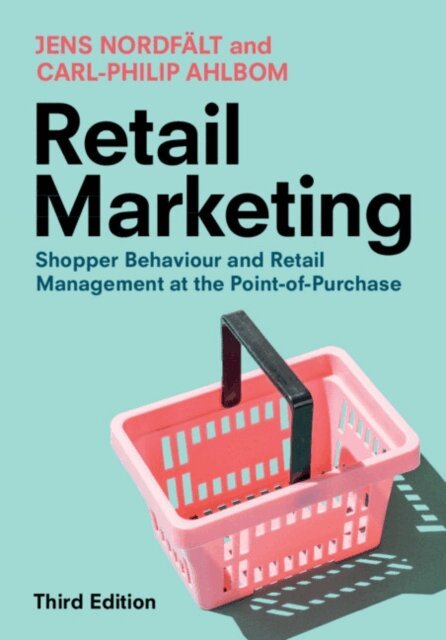 Carl-Philip Ahlbom, Jens Nordfalt - Retail Marketing, E-bok