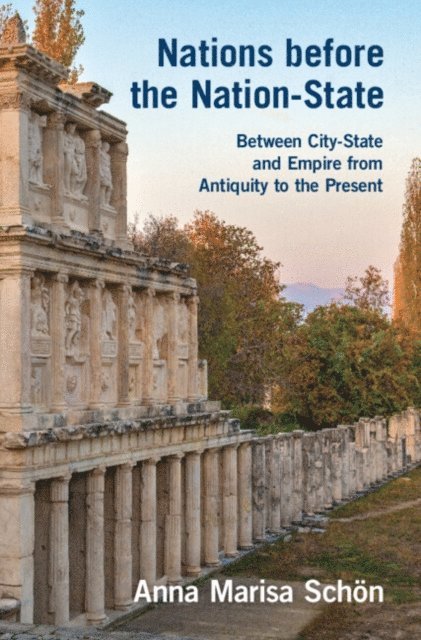 Anna Marisa Schon - Nations before the Nation-State, E-bok