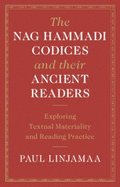 Nag Hammadi Codices and their Ancient Readers