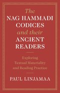 Nag Hammadi Codices and their Ancient Readers