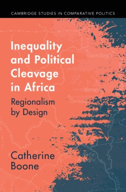 Catherine Boone - Inequality and Political Cleavage in Africa, E-bok