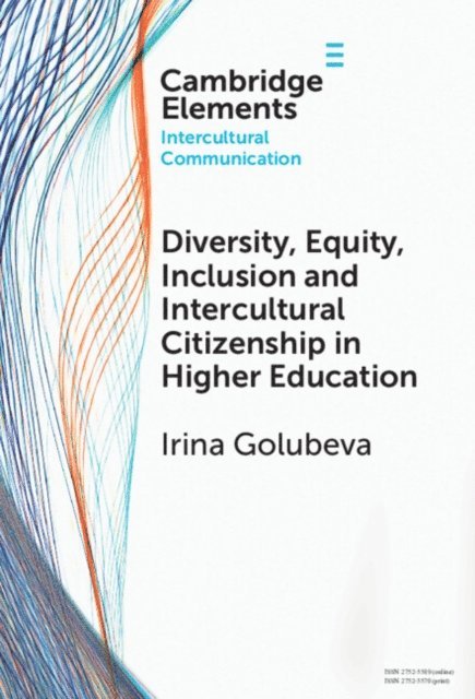 Irina Golubeva - Diversity, Equity, Inclusion and Intercultural Citizenship in Higher Education, E-bok