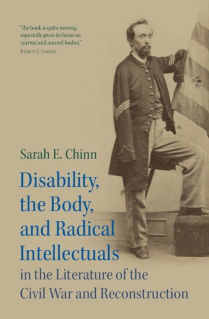 Sarah E. Chinn - Disability, the Body, and Radical Intellectuals in the Literature of the Civil War and Reconstruction, E-bok. Tillgänglighet: Lägg i varukorg