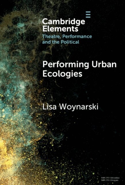 Lisa Woynarski - Performing Urban Ecologies, E-bok