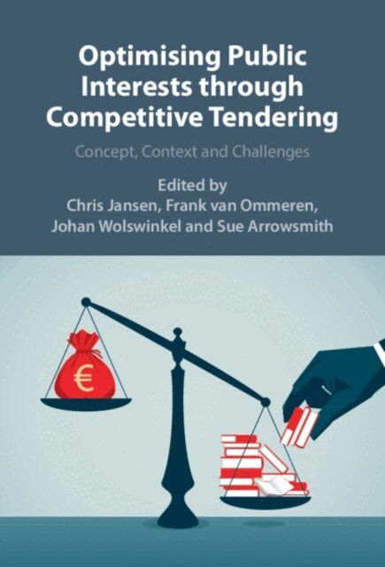 Sue Arrowsmith, Johan Wolswinkel, Frank van Ommeren, Chris Jansen - Optimizing Public Interests through Competitive Tendering, E-bok