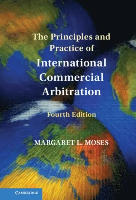 Margaret L. Moses - Principles and Practice of International Commercial Arbitration, E-bok. Tillgänglighet: Lägg i varukorg