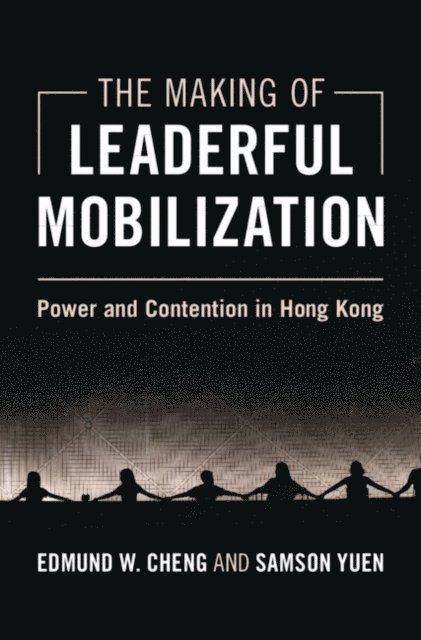 Samson Yuen, Edmund W. Cheng - Making of Leaderful Mobilization, E-bok