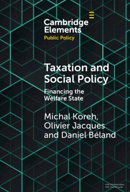 Daniel Beland, Olivier Jacques, Michal Koreh - Taxation and Social Policy, E-bok