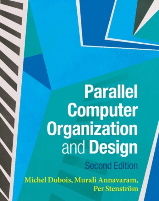 Per Stenstrom, Murali Annavaram, Michel Dubois - Parallel Computer Organization and Design, E-bok
