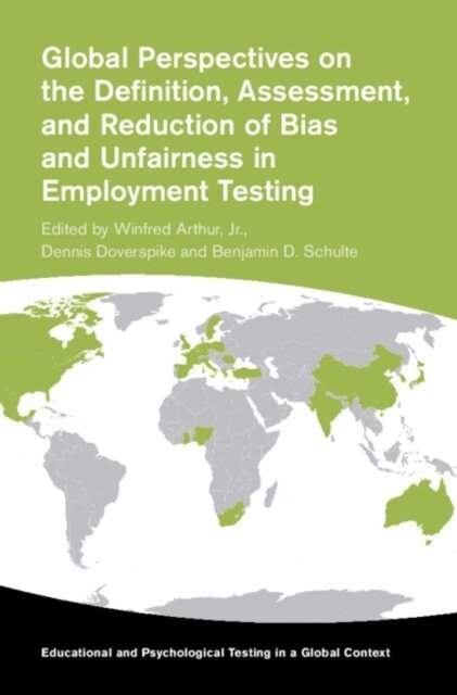 Benjamin D. Schulte, Dennis Doverspike, Jr. Winfred Arthur - Global Perspectives on the Definition, Assessment, and Reduction of Bias and Unfairness in Employment Testing, E-bok