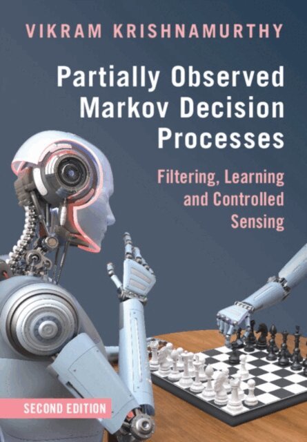 Vikram Krishnamurthy - Partially Observed Markov Decision Processes, E-bok