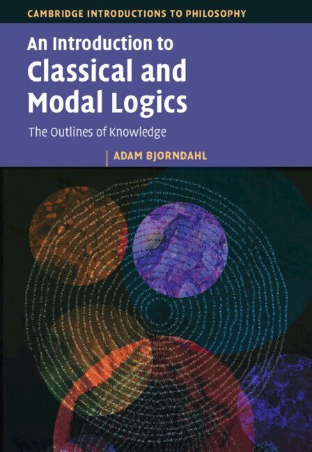 Adam Bjorndahl - An Introduction to Classical and Modal Logics, Inbunden. Tillgänglighet: Lägg i varukorg