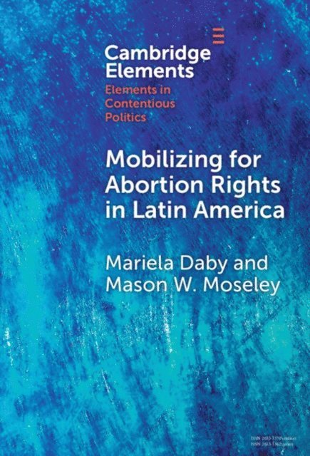 Mason W. Moseley, Mariela Daby - Mobilizing for Abortion Rights in Latin America, E-bok