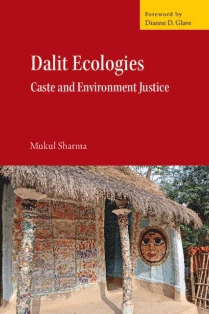 Mukul Sharma - Dalit Ecologies, E-bok