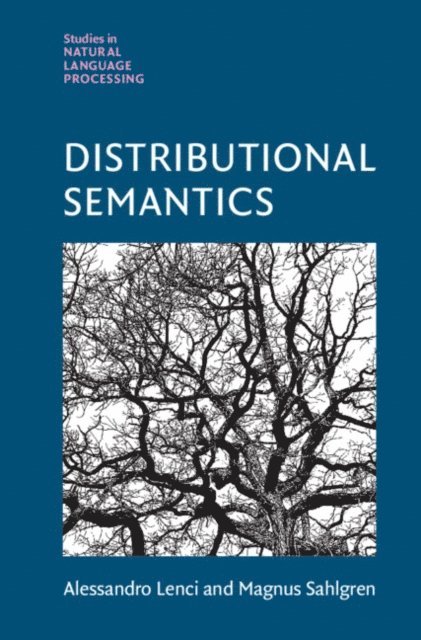 Magnus Sahlgren, Alessandro Lenci - Distributional Semantics, E-bok