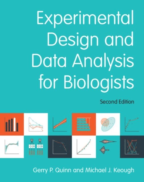 Michael J. Keough, Gerry P. Quinn - Experimental Design and Data Analysis for Biologists, E-bok
