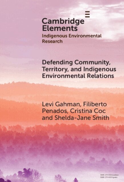 Shelda-Jane Smith, Cristina Coc, Filiberto Penados, Levi Gahman - Defending Community, Territory, and Indigenous Environmental Relations, E-bok. Tillgänglighet: Lägg i varukorg