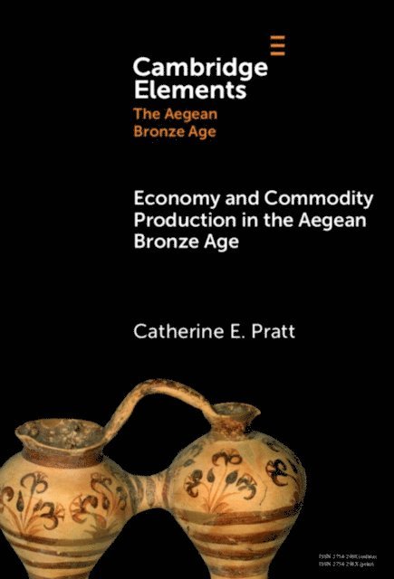 Catherine E. Pratt - Economy and Commodity Production in the Aegean Bronze Age, E-bok