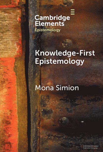 Mona Simion - Knowledge-First Epistemology, E-bok